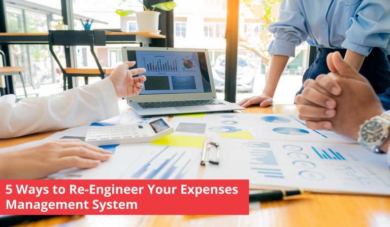 5 Ways to Re-Engineer Your Expenses Management System