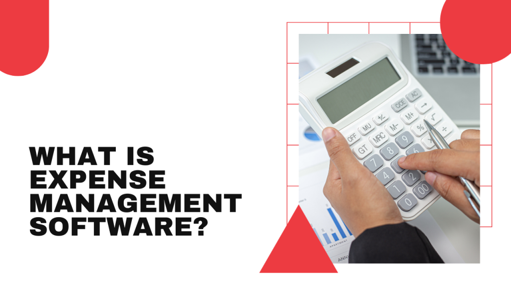What-is-Expense-Management-Software